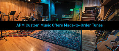 Variety: "APM Custom Music Offers Made-to-Order Tunes"